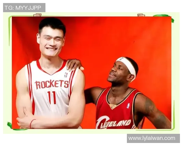 姚明在NBA赛场上的经典表情瞬间回顾与解读
